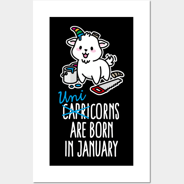 Funny unicorn Capricorns are born in January Capricorn girl Unicorn kids gifts cute birthday gift for girls Wall Art by LaundryFactory